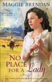 No Place for a Lady (Heart of the West Book #1) (eBook, ePUB) No Place for a Lady (Heart of the West Book #1) (eBook, ePUB)