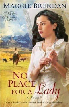 No Place for a Lady (Heart of the West Book #1) (eBook, ePUB) - Brendan, Maggie