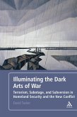 Illuminating the Dark Arts of War (eBook, ePUB)