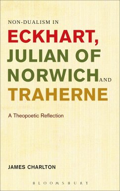 Non-dualism in Eckhart, Julian of Norwich and Traherne (eBook, ePUB) - Charlton, James