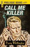 Call Me Killer (eBook, ePUB) Call Me Killer (eBook, ePUB)