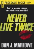 Never Live Twice (eBook, ePUB) Never Live Twice (eBook, ePUB)