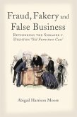 Fraud, Fakery and False Business (eBook, ePUB) Fraud, Fakery and False Business (eBook, ePUB)