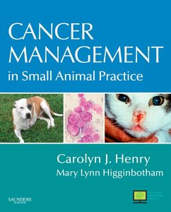 Cancer Management in Small Animal Practice - E-Book (eBook, ePUB) - Henry, Carolyn J.; Higginbotham, Mary Lynn