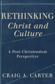 Rethinking Christ and Culture (eBook, ePUB)