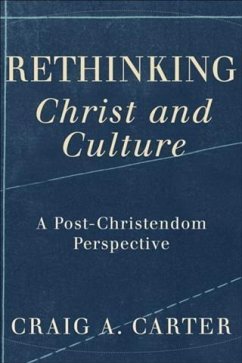 Rethinking Christ and Culture (eBook, ePUB) - Carter, Craig A.