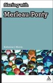 Starting with Merleau-Ponty (eBook, ePUB)
