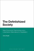 The Defetishized Society (eBook, ePUB)