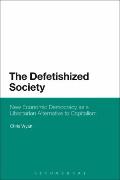 The Defetishized Society (eBook, ePUB) - Wyatt, Chris