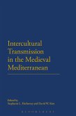 Intercultural Transmission in the Medieval Mediterranean (eBook, ePUB)