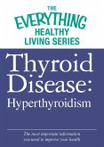 Thyroid Disease: Hyperthyroidism (eBook, ePUB)
