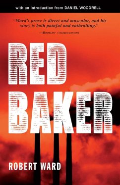 Red Baker (eBook, ePUB) - Ward, Robert; Woodrell, Daniel