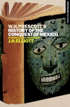 William H. Prescott's History of the Conquest of Mexico (eBook, ePUB) - Publishing, Bloomsbury