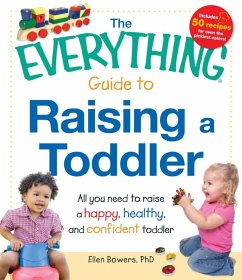 The Everything Guide to Raising a Toddler (eBook, ePUB) - Bowers, Ellen