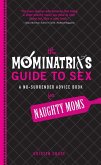 The Mominatrix's Guide to Sex (eBook, ePUB)