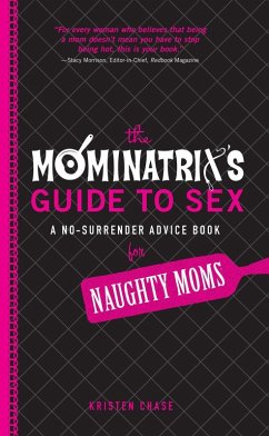 The Mominatrix's Guide to Sex (eBook, ePUB) - Chase, Kristen