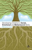 Developing Children's Social, Emotional and Behavioural Skills (eBook, PDF) Developing Children's Social, Emotional and Behavioural Skills (eBook, PDF)