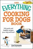 The Everything Cooking for Dogs Book (eBook, ePUB)