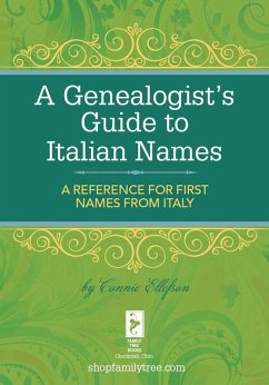 A Genealogist's Guide to Italian Names (eBook, ePUB) - Ellefson, Connie