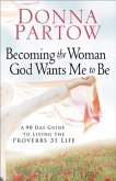 Becoming the Woman God Wants Me to Be (eBook, ePUB)