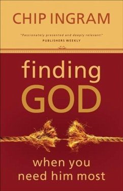 Finding God When You Need Him Most (eBook, ePUB) - Ingram, Chip