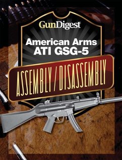 Cover Gun Digest American Arms ATI GSG-5 Assembly/Disassembly Instructions (eBook, ePUB)