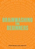 Brainwashing for Beginners (eBook, ePUB)
