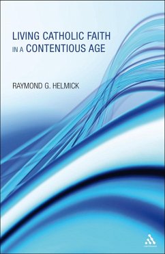 Cover Living Catholic Faith in a Contentious Age (eBook, PDF)