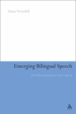 Emerging Bilingual Speech (eBook, ePUB) - Verschik, Anna