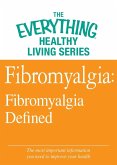 Fibromyalgia: Fibromyalgia Defined (eBook, ePUB) Fibromyalgia: Fibromyalgia Defined (eBook, ePUB)
