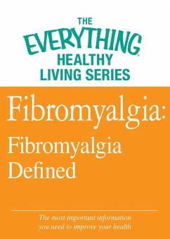 Fibromyalgia: Fibromyalgia Defined (eBook, ePUB) - Adams Media