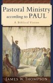 Pastoral Ministry according to Paul (eBook, ePUB) Pastoral Ministry according to Paul (eBook, ePUB)