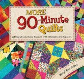 More 90-Minute Quilts (eBook, ePUB) More 90-Minute Quilts (eBook, ePUB)