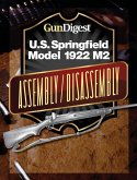 Gun Digest U.S. Springfield 1922 M2 Assembly/Disassembly Instructions (eBook, ePUB)