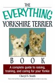 The Everything Yorkshire Terrier Book (eBook, ePUB)