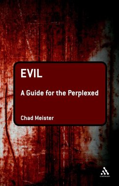 Evil: A Guide for the Perplexed (eBook, ePUB) - Meister, Chad V.