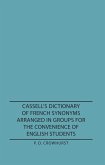 Cassell's Dictionary of French Synonyms Arranged in Groups for the Convenience of English Students (eBook, ePUB)