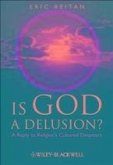 Is God A Delusion? (eBook, ePUB) Is God A Delusion? (eBook, ePUB)