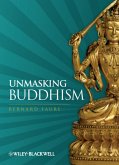 Unmasking Buddhism (eBook, ePUB) Unmasking Buddhism (eBook, ePUB)