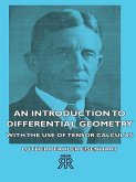 An Introduction to Differential Geometry - With the Use of Tensor Calculus (eBook, ePUB)