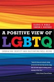 A Positive View of LGBTQ (eBook, ePUB)