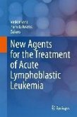 New Agents for the Treatment of Acute Lymphoblastic Leukemia (eBook, PDF)