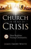 Church in an Age of Crisis (eBook, ePUB) Church in an Age of Crisis (eBook, ePUB)