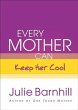 Every Mother Can Keep Her Cool (eBook,... - Bild 1