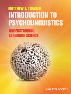 Introduction to Psycholinguistics (eBook, ePUB) - Traxler, Matthew J.