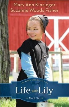 Life with Lily (The Adventures of Lily Lapp Book #1) (eBook, ePUB) - Kinsinger, Mary Ann