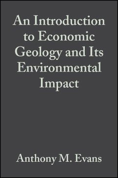 An Introduction to Economic Geology and Its Environmental Impact (eBook, PDF) - Evans, Anthony M.