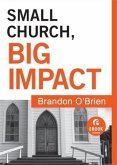 Small Church, Big Impact (Ebook Shorts) (eBook, ePUB)