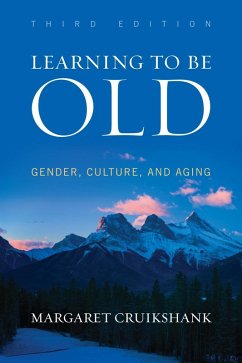 Learning to Be Old (eBook, ePUB) - Cruikshank, Margaret