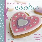 Bake Me I'm Yours . . . Cookie (eBook, ePUB) Bake Me I'm Yours . . . Cookie (eBook, ePUB)